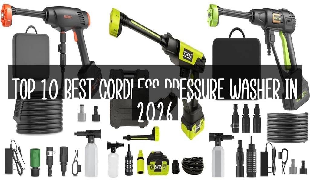 Top 10 Best Cordless Pressure Washer in 2026