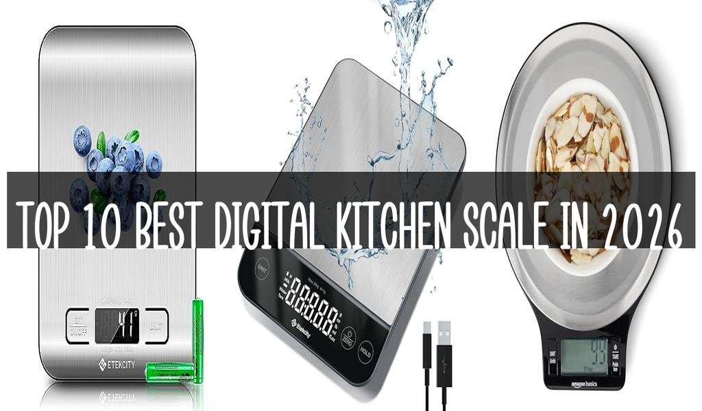 Top 10 Best Digital Kitchen Scale in 2026