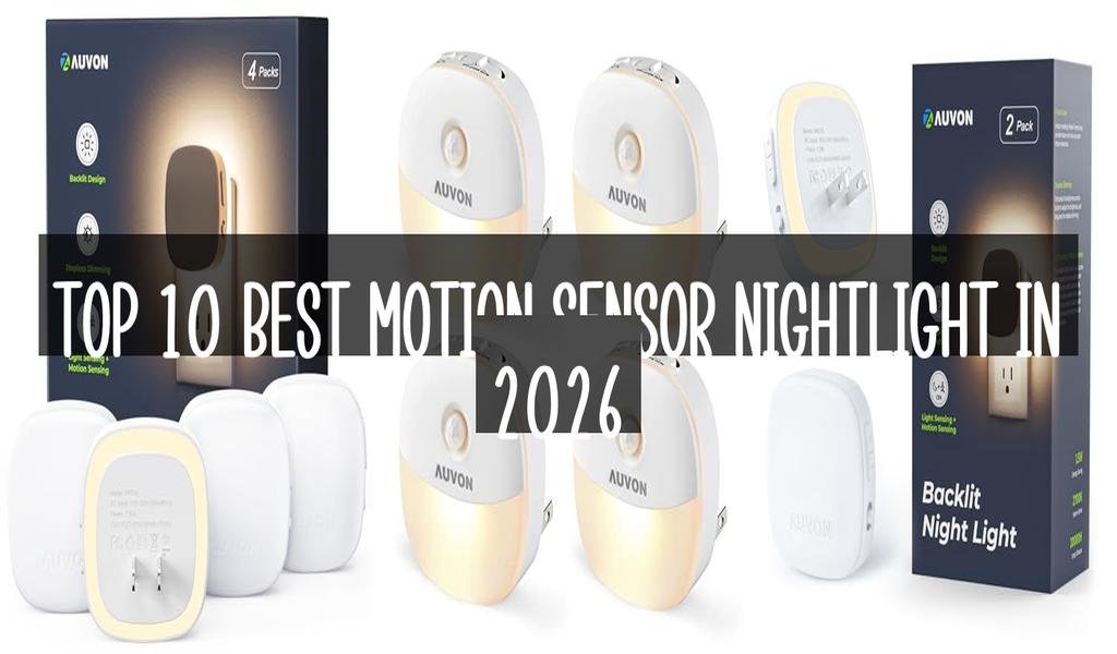 Top 10 Best Motion Sensor Nightlight in 2026